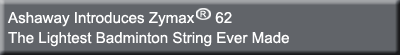 Ashaway Introduces ZyMax 62, The Lightest Badminton String Ever Made