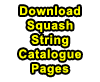 Download Squash String Catalogue Pages
