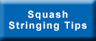 Squash Stringing Tips