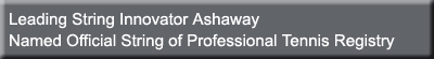 Leading String Innovator Ashaway Named Official String of Professional Tennis Registry 